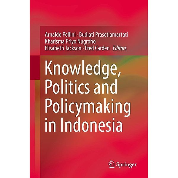 Knowledge, Politics and Policymaking in Indonesia