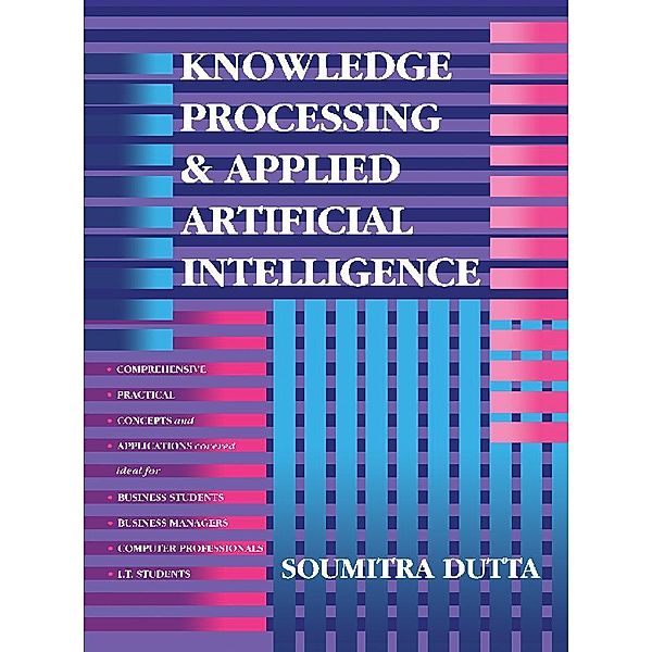 Knowledge Processing and Applied Artificial Intelligence, Soumitra Dutta