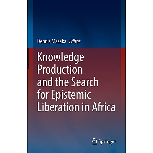 Knowledge Production and the Search for Epistemic Liberation in Africa