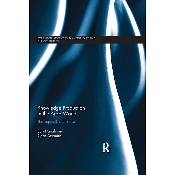 Knowledge Production in the Arab World, Sari Hanafi, Rigas Arvanitis