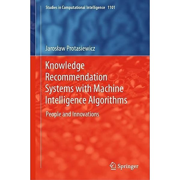Knowledge Recommendation Systems with Machine Intelligence Algorithms, Jaroslaw Protasiewicz