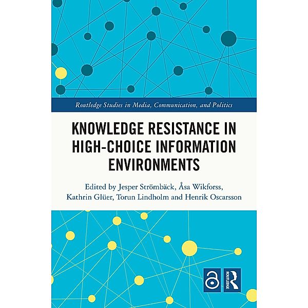 Knowledge Resistance in High-Choice Information Environments