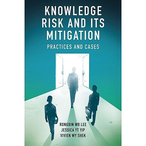 Knowledge Risk and its Mitigation, Rongbin W. B. Lee