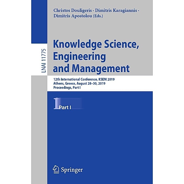 Knowledge Science, Engineering and Management / Lecture Notes in Computer Science Bd.11775