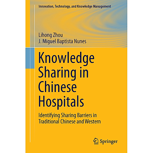 Knowledge Sharing in Chinese Hospitals, Lihong Zhou, José Miguel Baptista Nunes