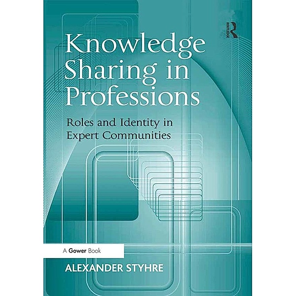 Knowledge Sharing in Professions, Alexander Styhre