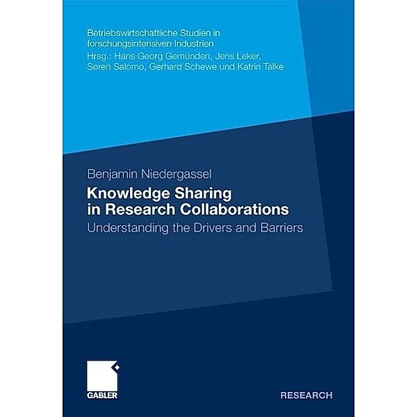 Knowledge Sharing in Research Collaborations / Betriebswirtschaftliche Studien in forschungsintensiven Industrien, Benjamin Niedergassel