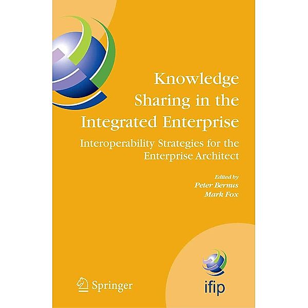 Knowledge Sharing in the Integrated Enterprise / IFIP Advances in Information and Communication Technology Bd.183