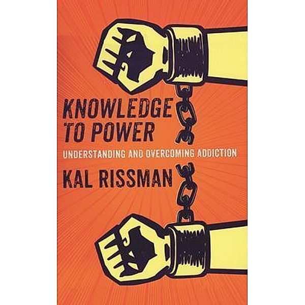 Knowledge to Power / Kal Rissman, Kal Rissman