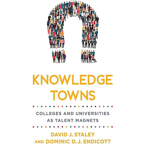 Knowledge Towns, David J. Staley, Dominic D. J. Endicott