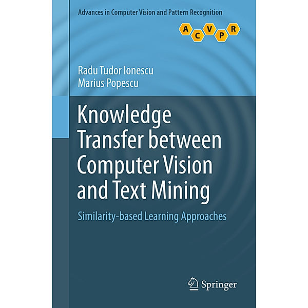 Knowledge Transfer between Computer Vision and Text Mining, Radu Tudor Ionescu, Marius Popescu