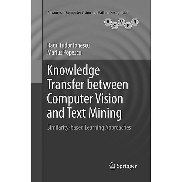 Knowledge Transfer between Computer Vision and Text Mining, Radu Tudor Ionescu, Marius Popescu