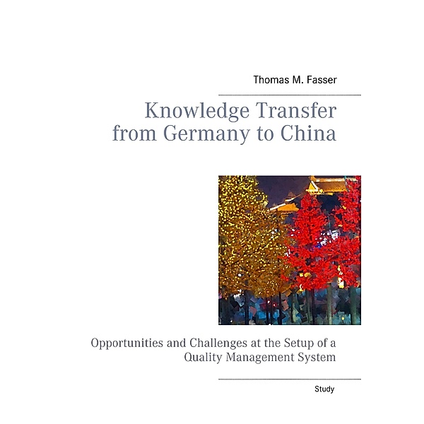 Knowledge Transfer from Germany to China, Thomas M. Fasser