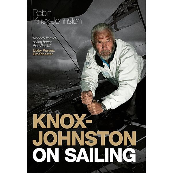 Knox-Johnston on Sailing, Robin Knox-Johnston