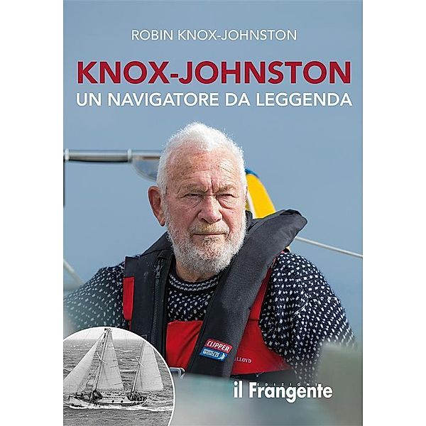 Knox-Johnston. Un navigatore da leggenda, Robin Knox-Johnston