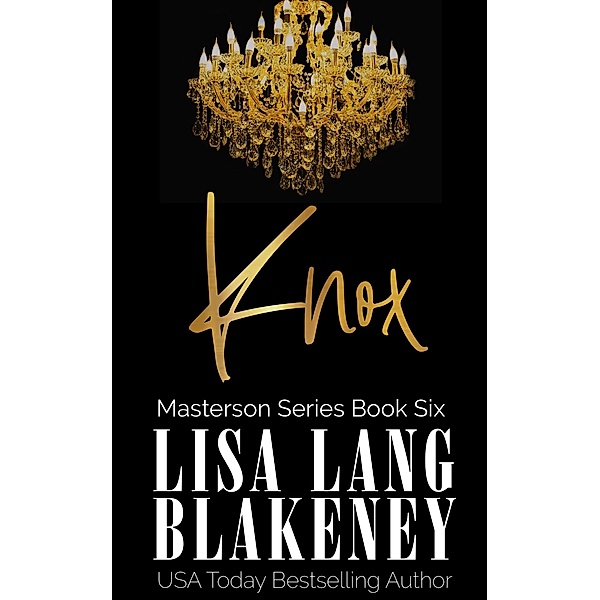 Knox (The Masterson Series, #6) / The Masterson Series, Lisa Lang Blakeney