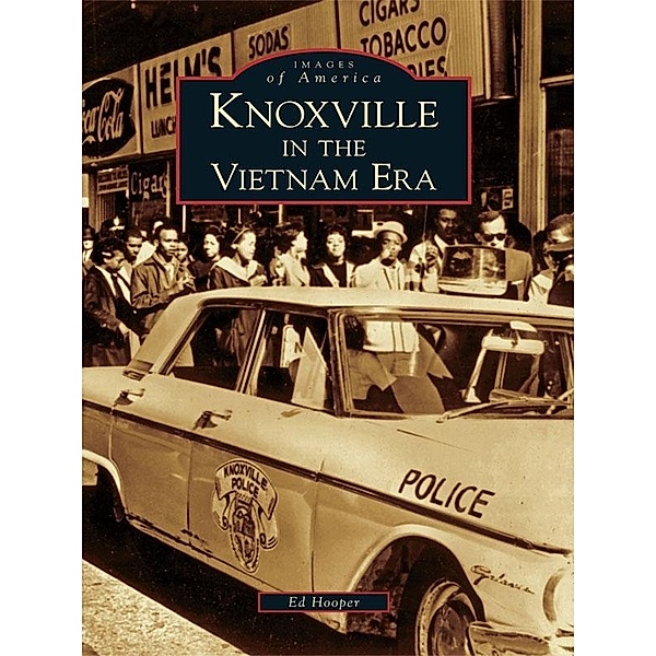 Knoxville in the Vietnam Era, William Edward Hooper
