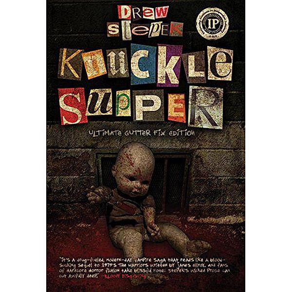 Knuckle Supper: Ultimate Gutter Fix Edition (Knucklers, #1) / Knucklers, Drew Stepek