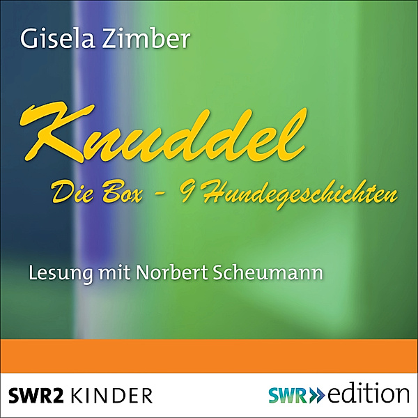 Knuddel - der allerärmste Hund von der ganzen Welt - Knuddel - Die Box mit 9 Hundegeschichten, Gisela Zimber