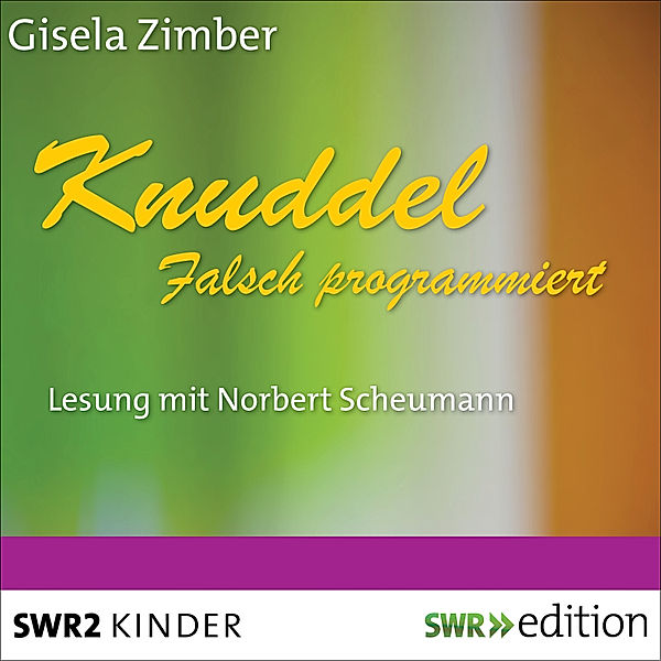 Knuddel - der allerärmste Hund von der ganzen Welt - Knuddel - Falsch programmiert, Gisela Zimber