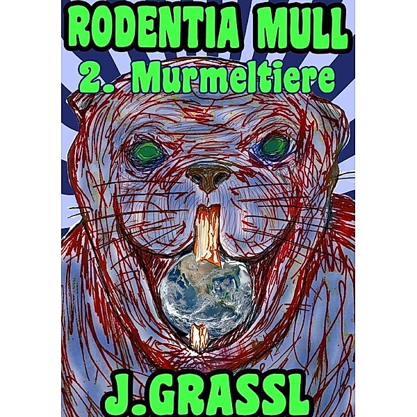 Knulpenreigen / Rodentia Mull Band 2, Johann Grassl