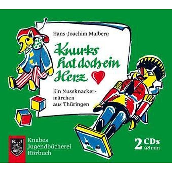 Knurks hat doch ein Herz, 2 Audio-CD, Hans J. Malberg