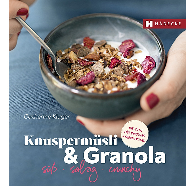 Knuspermüsli & Granola, Catherine Kluger