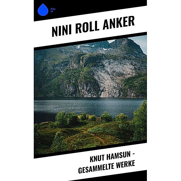 Knut Hamsun - Gesammelte Werke, Nini Roll Anker