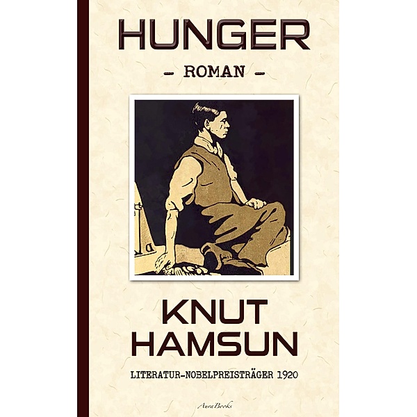 Knut Hamsun: Hunger (Deutsche Ausgabe), Knut Hamsun, Julius Sandmeier (Übersetzer)