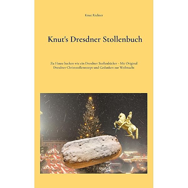 Knut's Dresdner Stollenbuch, Knut Richter