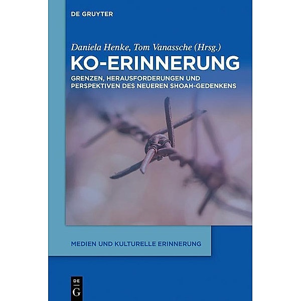 Ko-Erinnerung / Medien und kulturelle Erinnerung Bd.2