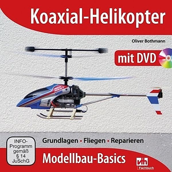 Koaxial-Helikopter, m. 1 DVD, Oliver Bothmann