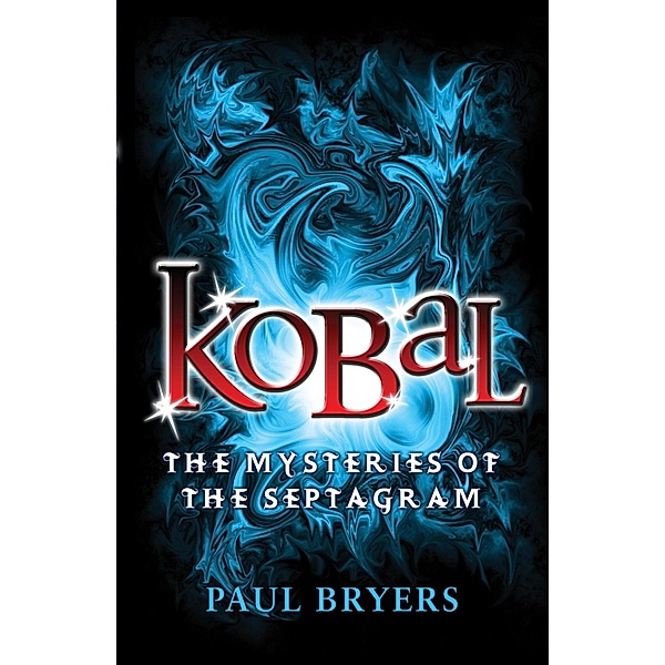 Kobal / Mysteries of the Septagram Bd.1, Paul Bryers