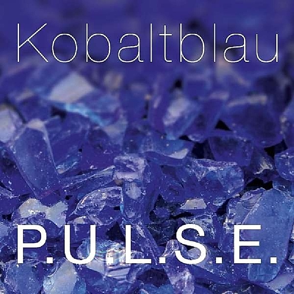 Kobaltblau, Pulse