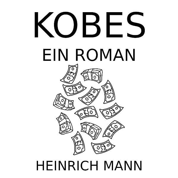 Kobes, Heinrich Mann