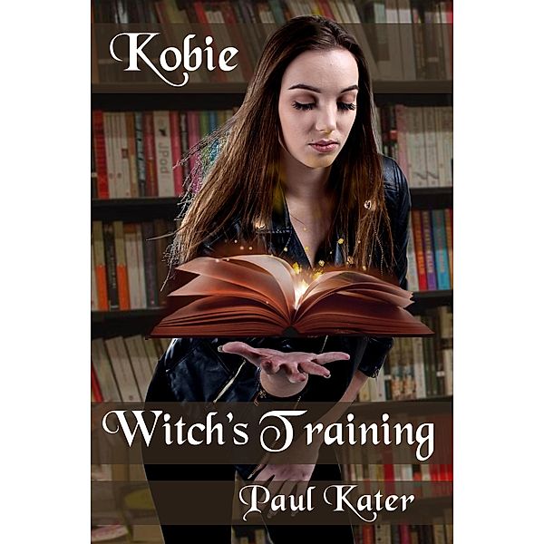 Kobie - Witch's Training (Kobie (English), #1) / Kobie (English), Paul Kater