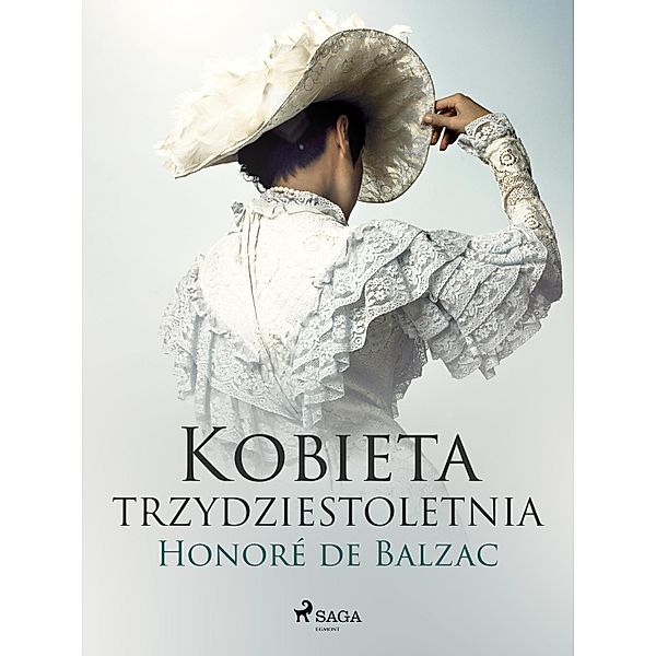 Kobieta trzydztestoletnia, Honoré de Balzac