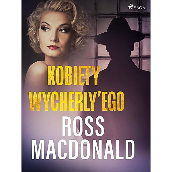 Kobiety Wycherly'ego / Lew Archer, Ross Macdonald