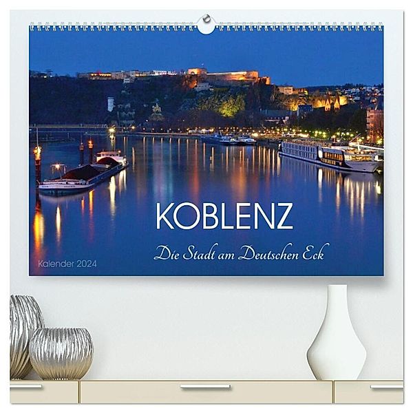 Koblenz Die Stadt am Deutschen Eck (hochwertiger Premium Wandkalender 2024 DIN A2 quer), Kunstdruck in Hochglanz, Jutta Heusslein