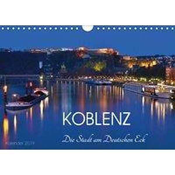 Koblenz Die Stadt am Deutschen Eck (Wandkalender 2019 DIN A4 quer), Jutta Heußlein
