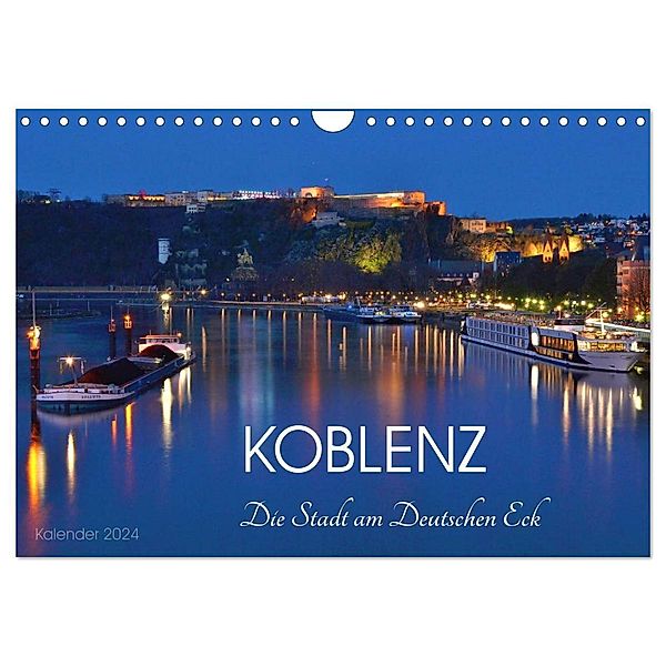 Koblenz Die Stadt am Deutschen Eck (Wandkalender 2024 DIN A4 quer), CALVENDO Monatskalender, Jutta Heußlein