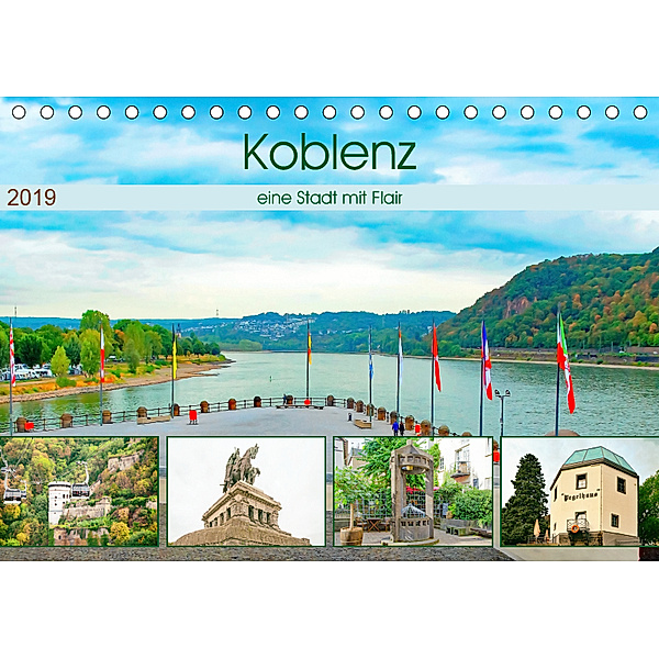 Koblenz - eine Stadt mit Flair (Tischkalender 2019 DIN A5 quer), Nina Schwarze