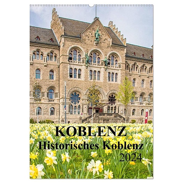 Koblenz - Historisches Koblenz (Wandkalender 2024 DIN A2 hoch), CALVENDO Monatskalender, pixs:sell