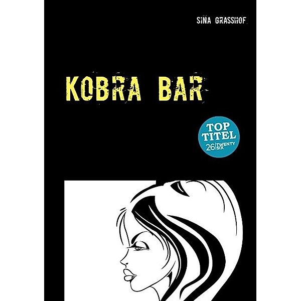 Kobra Bar, Sina Graßhof