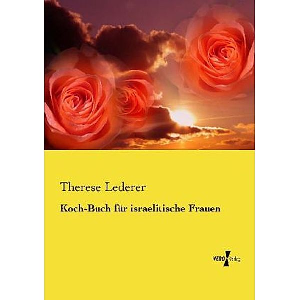 Koch-Buch für israelitische Frauen, Therese Lederer
