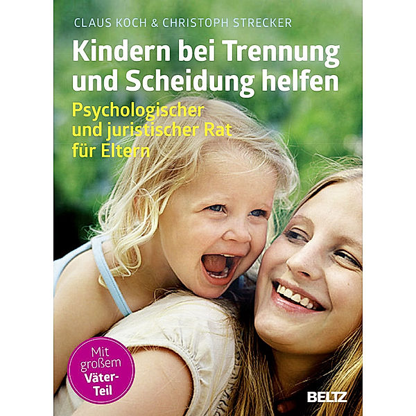 Koch, C: Kindern bei Trennung und Scheidung helfen, Claus Koch, Christoph Strecker