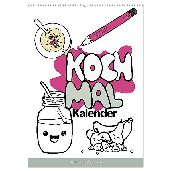 KOCH MAL KALENDER - Lustige Rezepte zum Ausmalen (Wandkalender 2024 DIN A2 hoch), CALVENDO Monatskalender, Christina Speer