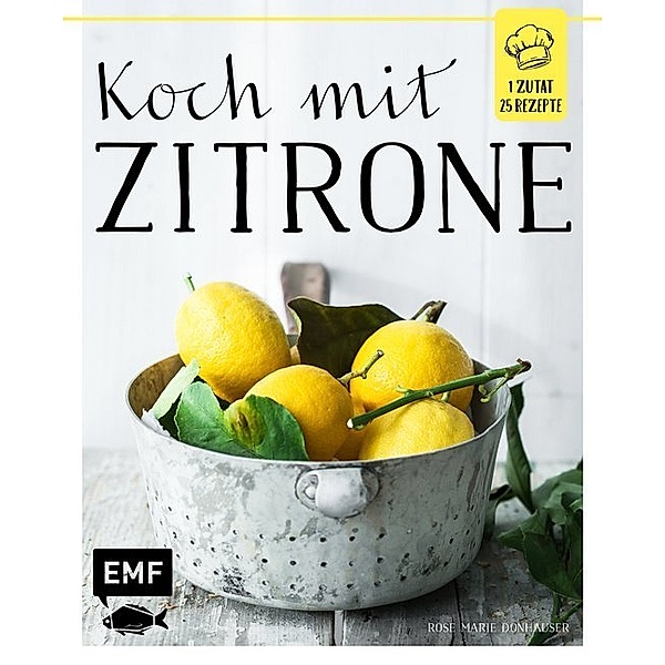 Koch mit - Zitrone, Rose Marie Donhauser