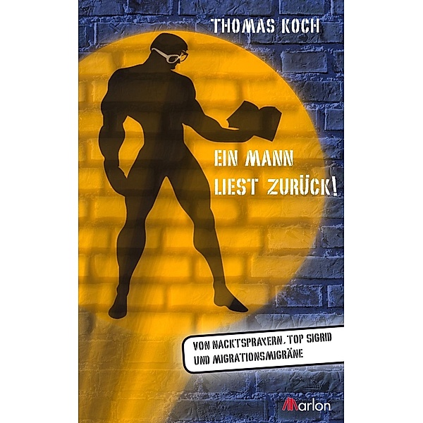 Koch, T: Mann liest zurück!, Thomas Koch