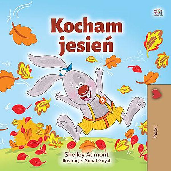 Kocham jesien (Polish Bedtime Collection) / Polish Bedtime Collection, Shelley Admont, Kidkiddos Books